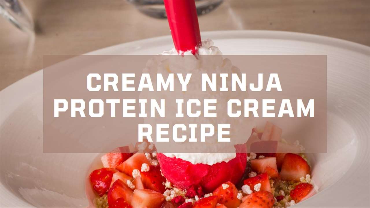 Ninja Creami Protein Ice Cream Recipe